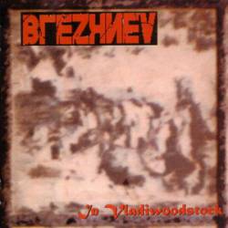 Brezhnev : In Vladiwoodstock